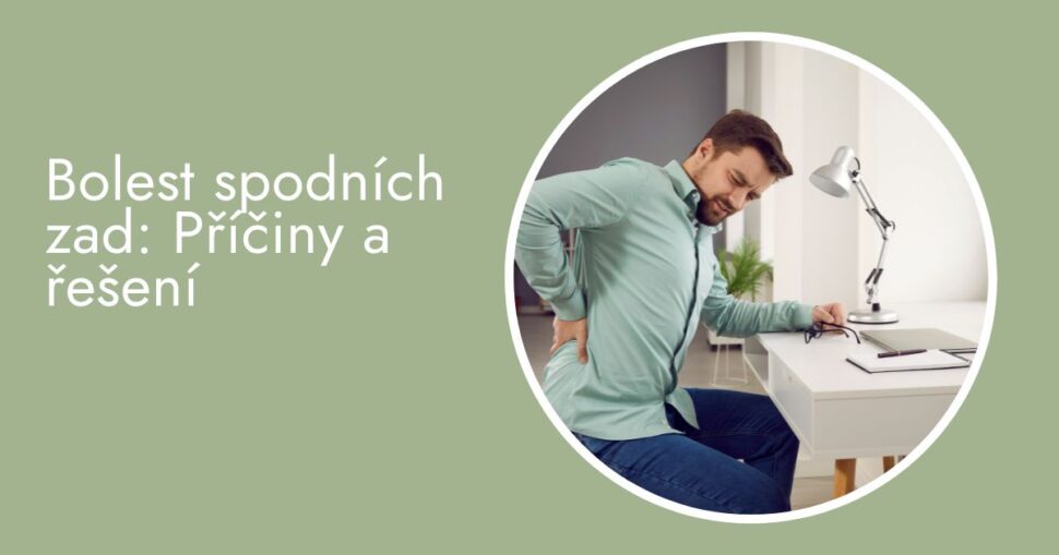 Bolest spodních zad příčiny a řešení